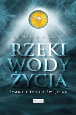 Rzeki wody życia Symbole Ducha Świętego