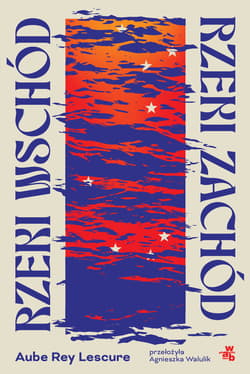 Rzeki wschód, rzeki zachód