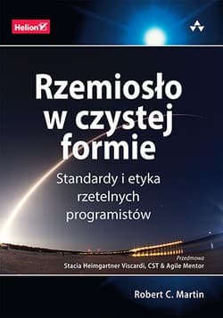 Rzemiosło w czystej formie. Standardy i etyka rzetelnych programistów - Robert C. Martin
