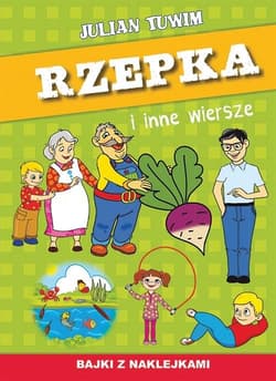 Rzepka i inne wiersze Bajki z naklejkami - Julian  Tuwim
