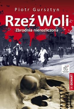 Rzeź Woli Zbrodnia nierozliczona - Gursztyn Piotr