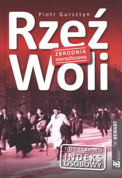 Rzeź Woli Zbrodnia nierozliczona - Gursztyn Piotr