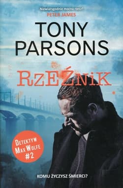 Rzeźnik Detektyw Max Wolf Tom 2 - Tony Parsons