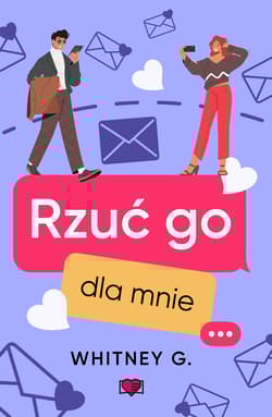 Rzuć go dla mnie - Whitney G.
