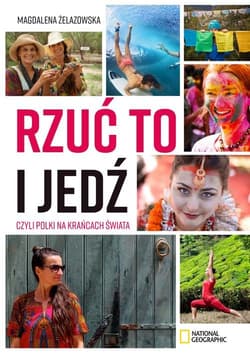 Rzuć to i jedź czyli Polki na krańcach świata