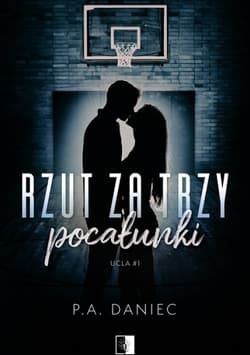 Rzut za trzy pocałunki - Daniec P. A.