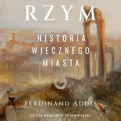 Rzym. Historia Wiecznego Miasta - audiobook