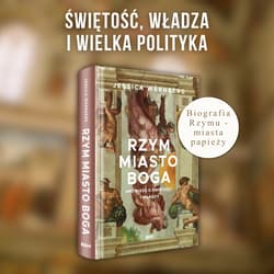 Galeria - zdjęcie nr. 2 - Rzym miasto Boga. Opowieść o świętości i władzy