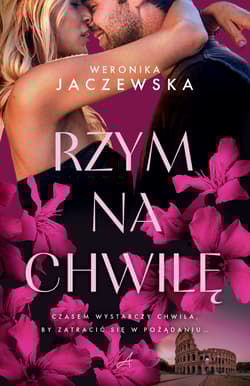 Rzym na chwilę - Weronika Jaczewska