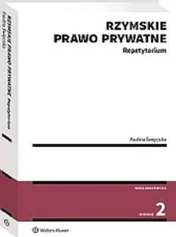 Rzymskie prawo prywatne. Repetytorium wyd. 2023 - Paulina Święcicka