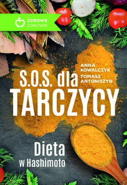 S.O.S. dla tarczycy Dieta w Hashimoto