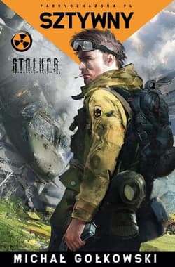 S.T.A.L.K.E.R. Sztywny - Michał Gołkowski