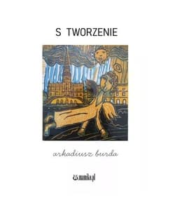 S tworzenie - Arkadiusz Burda