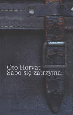 Sabo się zatrzymał - Oto Horvat