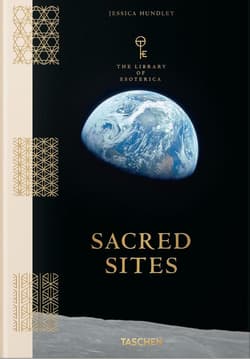 Sacred Sites. The Library of Esoterica wer. angielska - Jessica Hundley