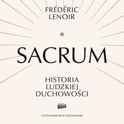 Sacrum. Historia ludzkiej duchowości - audiobook - Frederic Lenoir
