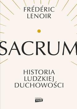Sacrum. Historia ludzkiej duchowości - ebook - Frederic Lenoir
