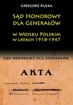 Sąd Honorowy dla Generałów w Wojsku Polskim w latach 1918-1947