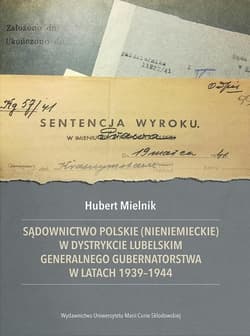 Sądownictwo polskie (nieniemieckie) w dystrykcie.. - Mielnik Hubert