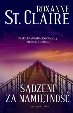 Sądzeni za namiętność - Roxane St. Claire