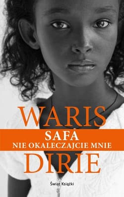 SAFA. Nie okaleczajcie mnie - Waris  Dirie