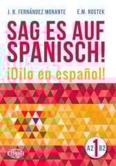 Sag es auf Spanisch! 1 A2-B2 - B. Fernandez Morante, Ewa Maria Rostek