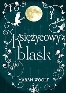 Saga księżycowa Tom 1 Księżycowy blask - Marah Woolf