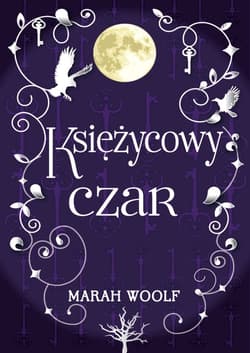Saga księżycowa Tom 2 Księżycowy czar - Marah Woolf