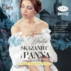 Saga napoleońska T.3 Skazaniec i panna audiobook - Joanna Wtulich