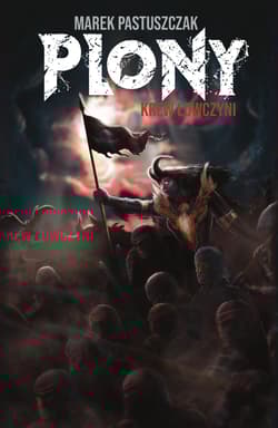 Saga Nienawiści Tom 3 Plony. Krew Łowczyni - Marek Pastuszczak