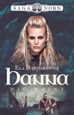 Saga Norn Tom 1 Hanna, nić wojny - Ela Downarowicz