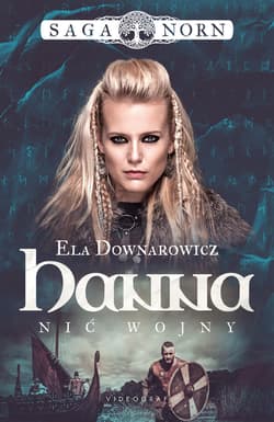 Saga Norn Tom 1 Hanna, nić wojny - Ela Downarowicz