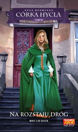 Saga norweska Córka hycla Tom 19 Na rozstaju dróg - Lis Ruus May