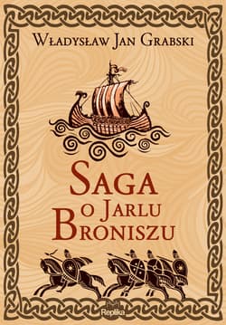 Saga o Jarlu Broniszu - Grabski Władysław Jan