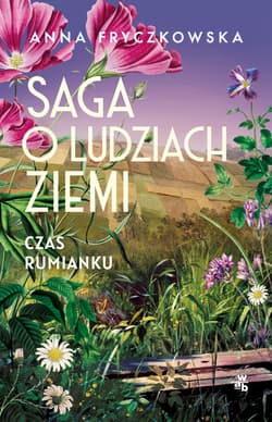 Saga o ludziach ziemi T.2 Czas rumianku wyd.2 - Anna Fryczkowska