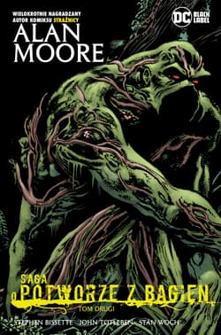 Saga o Potworze z Bagien. Tom 2 - Alan Moore