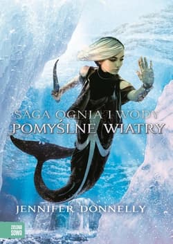 Saga Ognia i Wody. Pomyślne wiatry 4 - Jennifer Donnelly