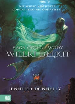 Saga Ognia i Wody. Wielki Błękit - Jennifer Donnelly