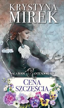Saga rodu Cantendorfów 2 Cena szczęścia - Krystyna Mirek