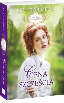 Saga rodu Cantendorfów Tom 2 Cena szczęścia - Krystyna Mirek
