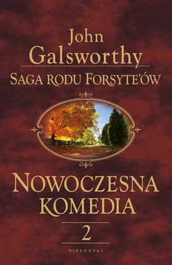 Saga rodu Forsyte'ów. Nowoczesna komedia 2 Milczące zaloty. Srebrna łyżka - John Galsworthy