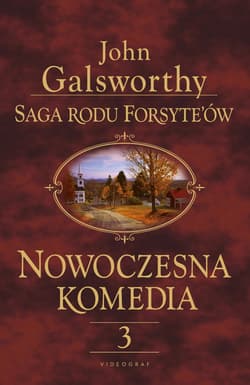 Saga rodu Forsyte'ów. Nowoczesna komedia 3 Łabędzi śpiew - John Galsworthy