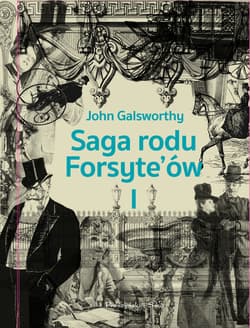 Saga rodu Forsyte`ów. Tom 1 - ebook - John Galsworthy
