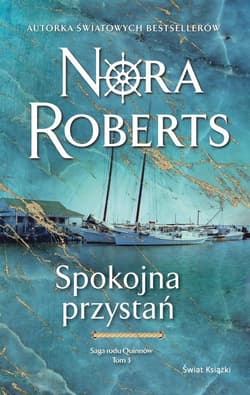 Saga rodu Quinnów Tom 3 Spokojna przystań - Nora Roberts