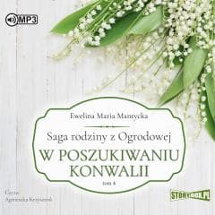 Saga rodziny z Ogrodowej T.4 audiobook - Mantycka  Ewelina Maria