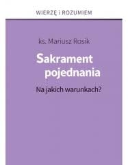 Sakrament pojednania - ks. Rosik Mariusz
