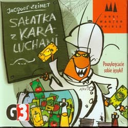 Sałatka z karaluchami Powykręcajcie sobie języki! - Jacques Zeimet