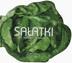 Sałatki 50 łatwych przepisów