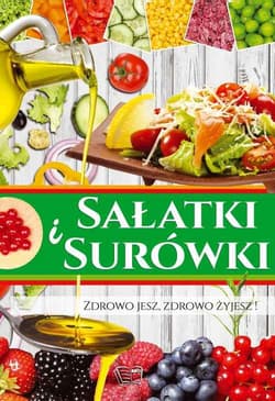 Sałatki i surówki - Opracowanie Zbiorowe