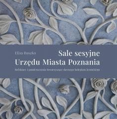 Sale sesyjne Urzędu Miasta Poznania - Eliza Buszko